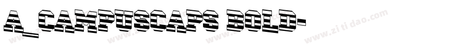 a_CampusCaps Bold字体转换
